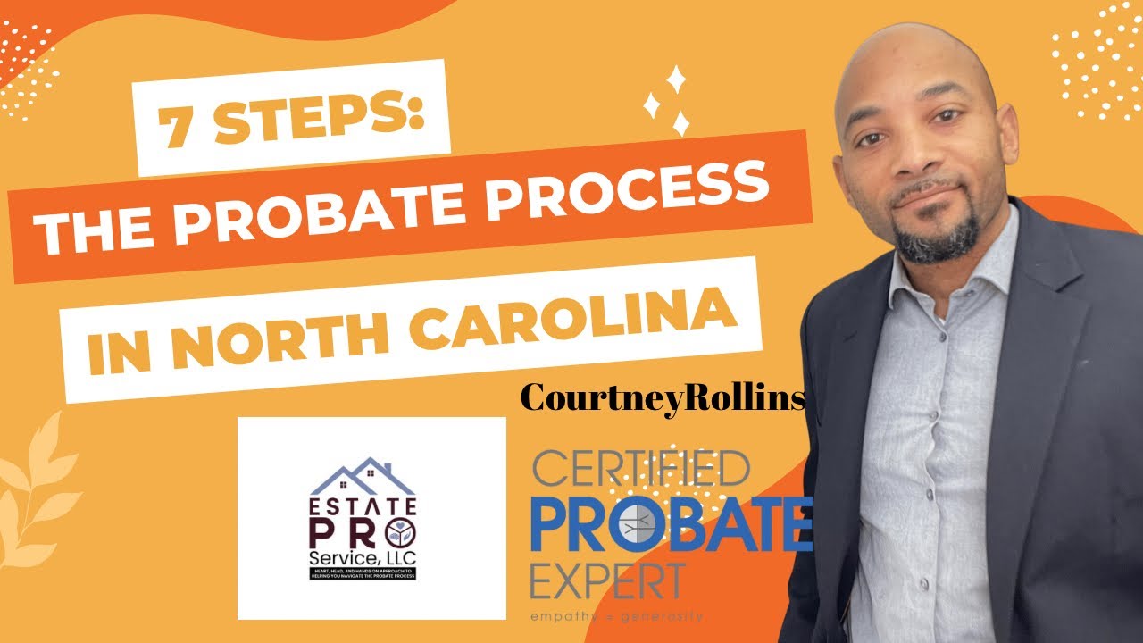 7 Steps: The Probate Process in North Carolina