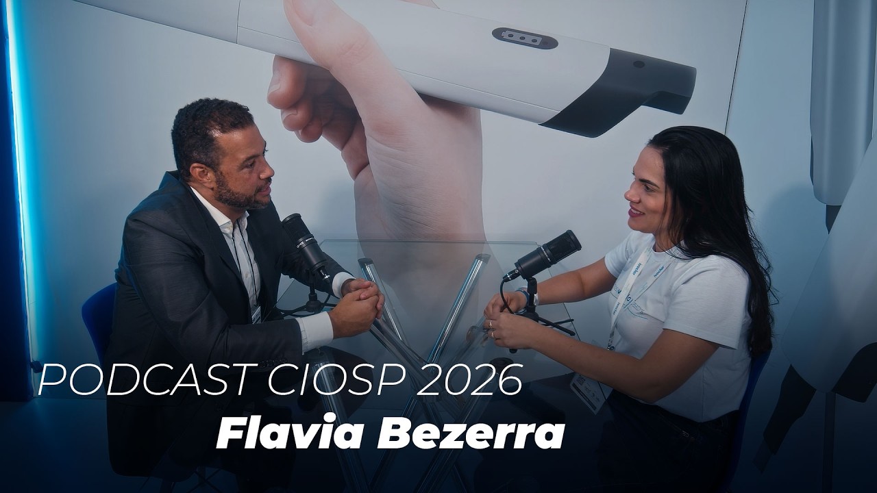 Podcast Especial CIOSP 2026 #4 - Flavia Bezerra