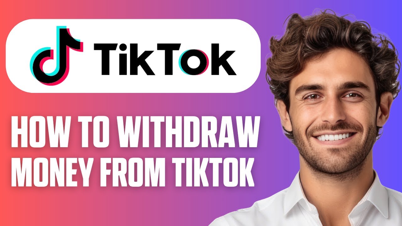 How to Withdraw Money from TikTok (Easy Guide 2026)