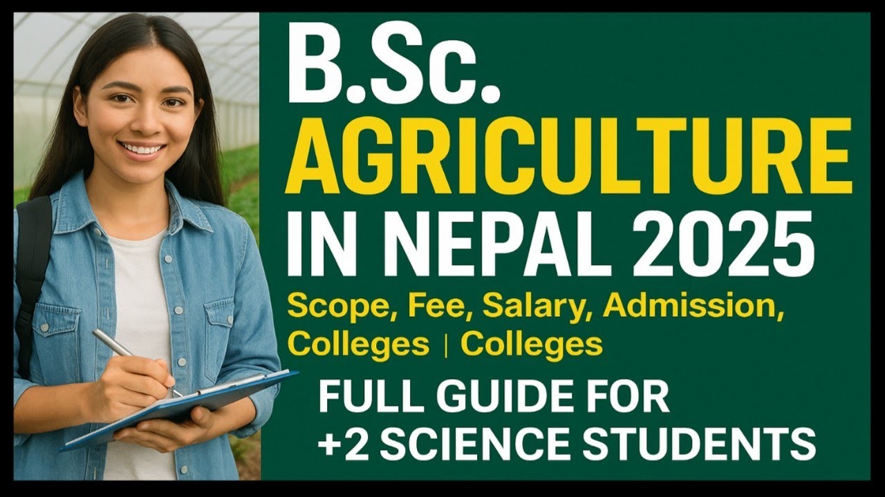 B.Sc. Agriculture in Nepal 2025 | Scope, Fee, Salary, Admission, Colleges | Full Guide Gyan Support 