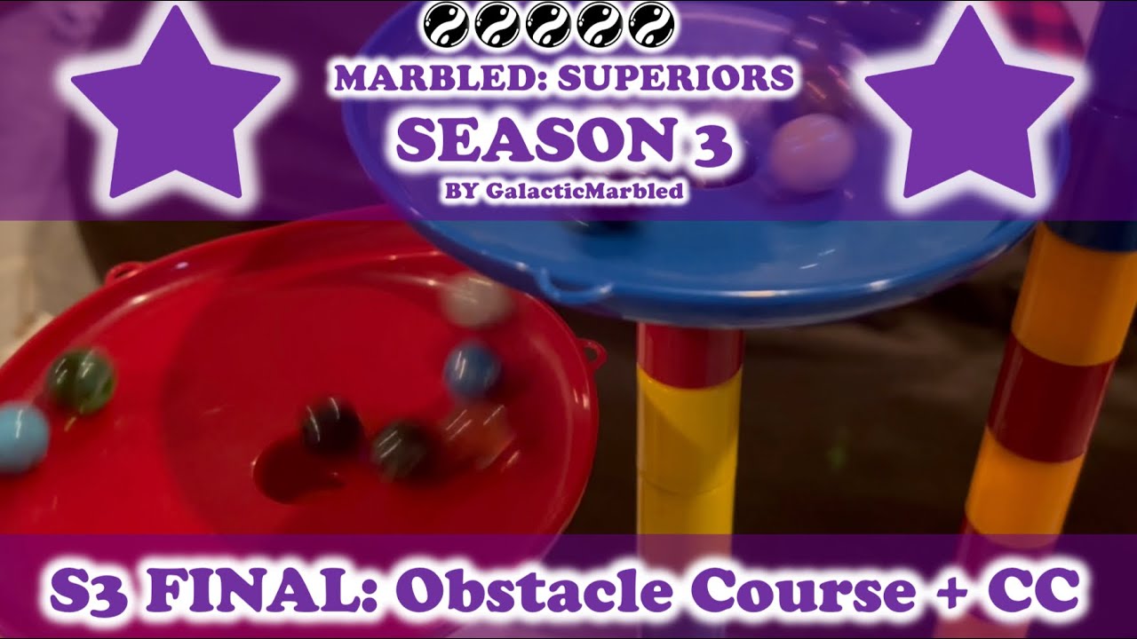 Marbled: Superiors | S3 FINAL EVENT: Obstacle Course + CC
