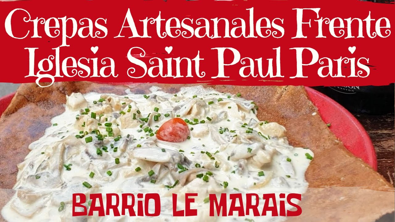 Crepas artesanales en Barrio le Marais frente Iglesia Saint Paul Paris