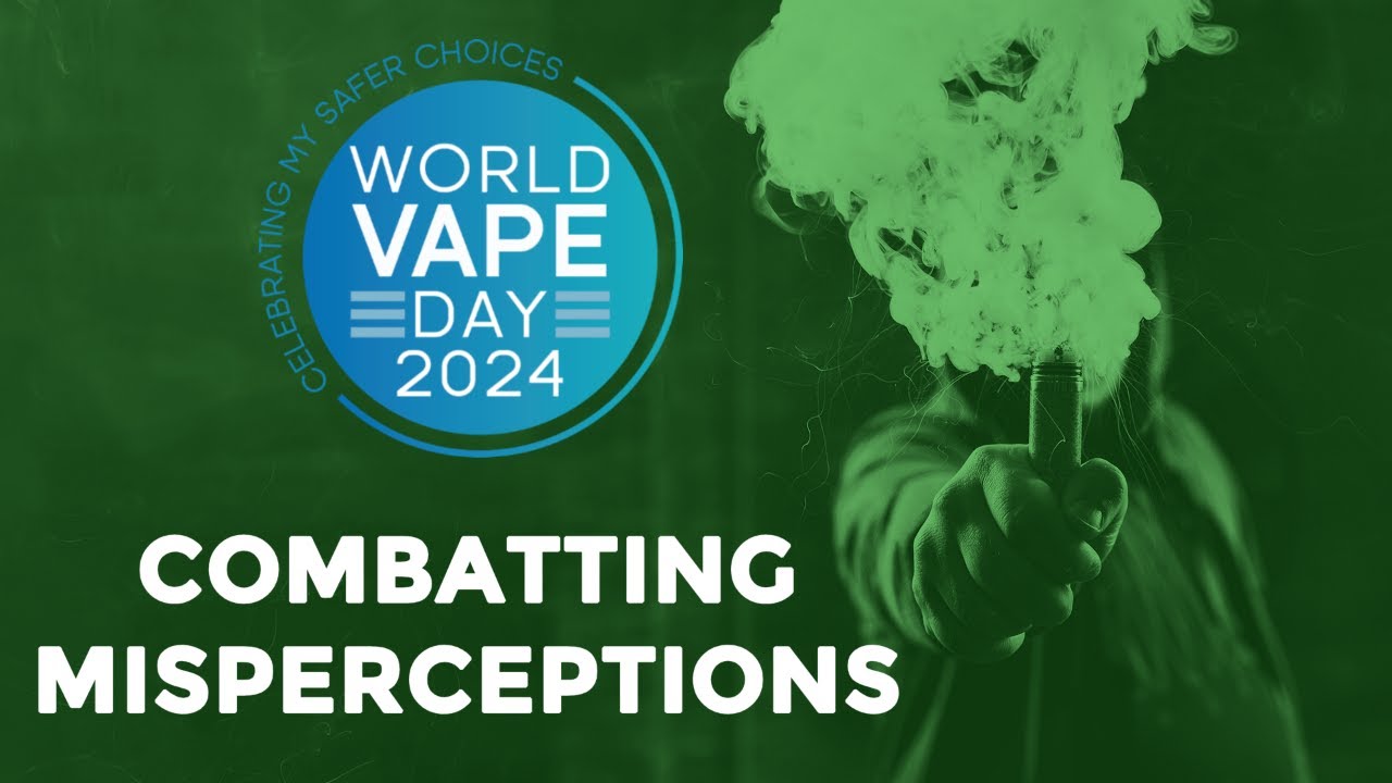 World Vape Day 2024: Combatting Misperceptions