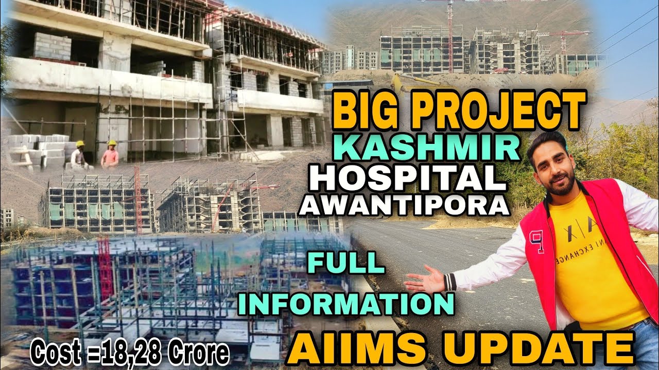 KASHMIR AIIMS HOSPITAL UPDATE | FULL INFORMATION
