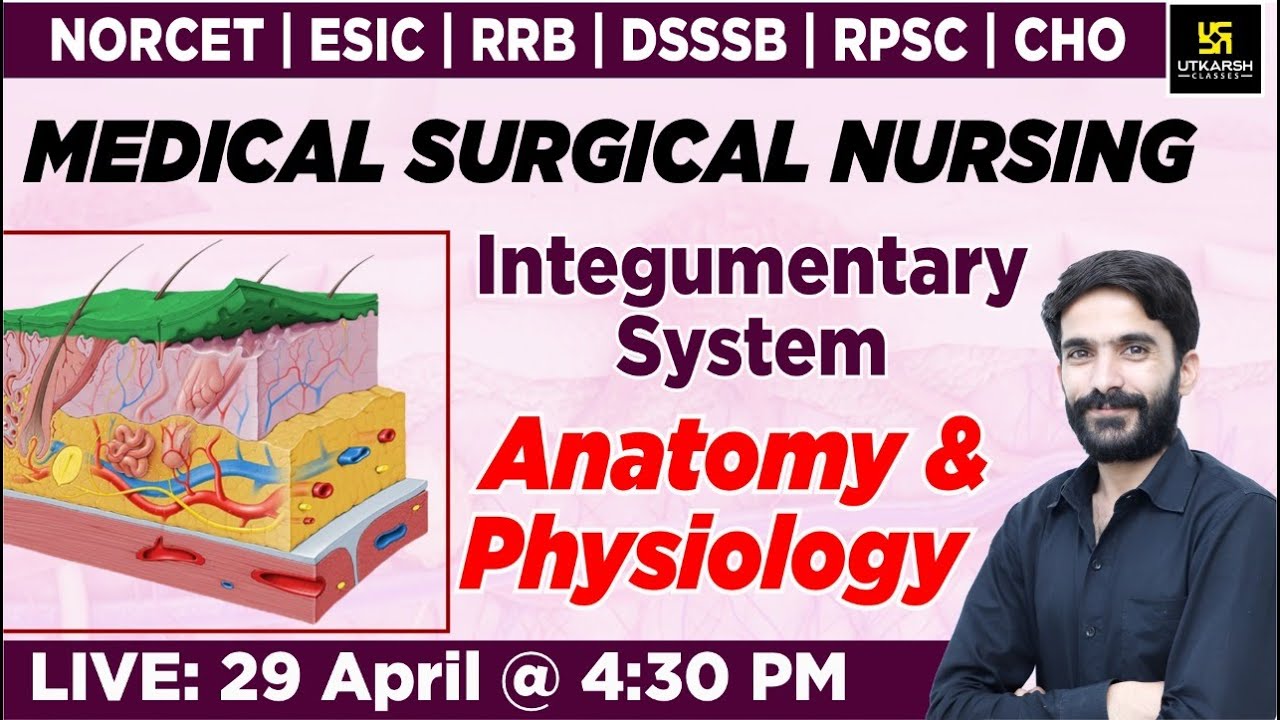 MSN- Integumentary System -Anatomy & Physiology | For NORCET | RRB | DSSSB | RPSC | CHO |By Raju Sir