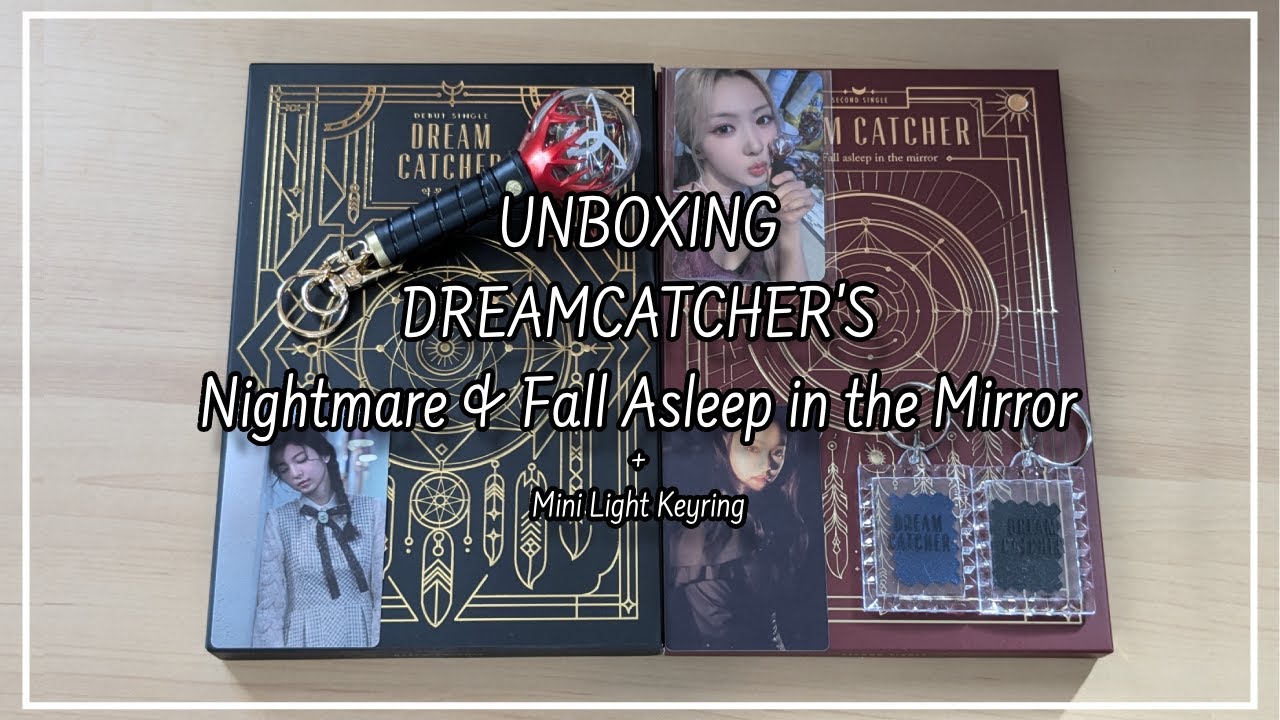 unboxing dreamcatcher's Nightmare & Fall Asleep in the Mirror + Mini Light Keyring