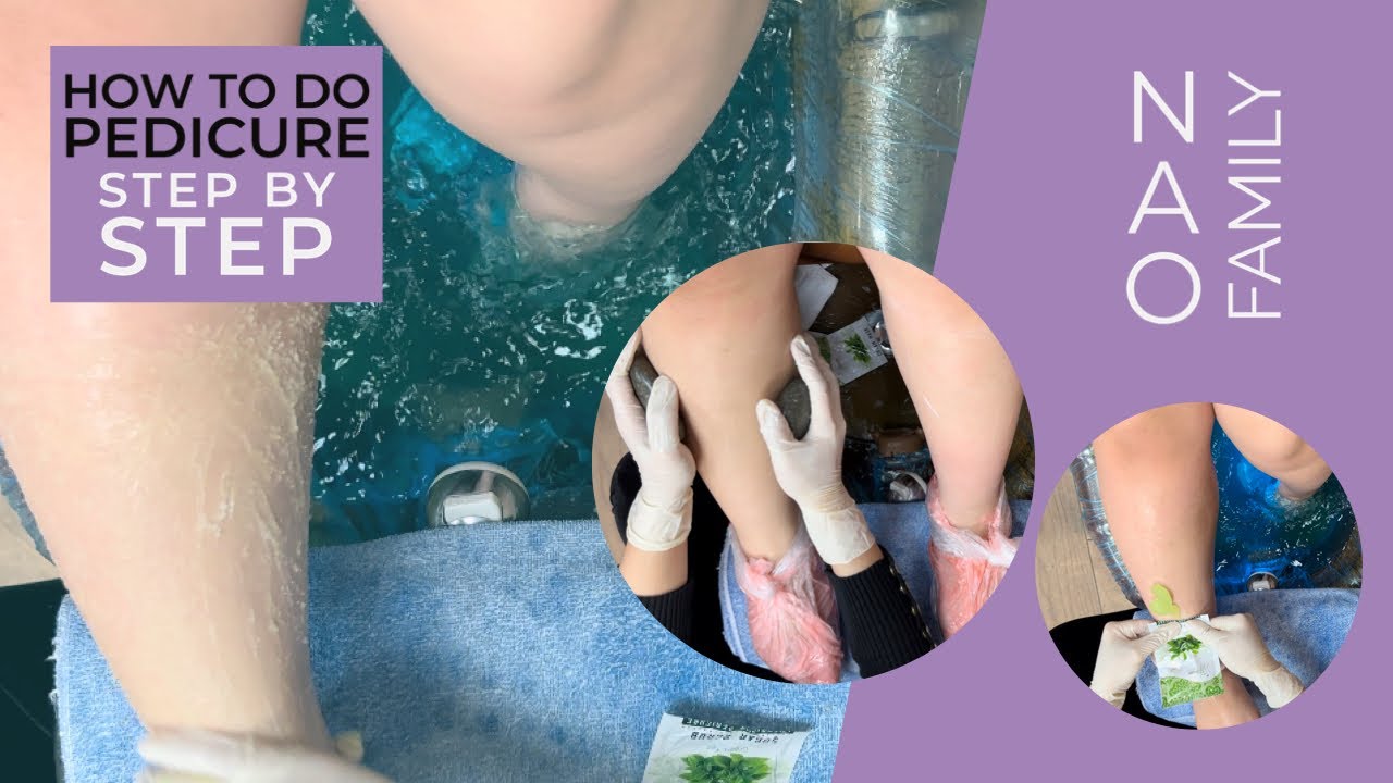 #11 CÁC BƯỚC LÀM CHÂN ĐẦY ĐỦ TẠI TIỆM NAILS Ở MỸ | NAO Family