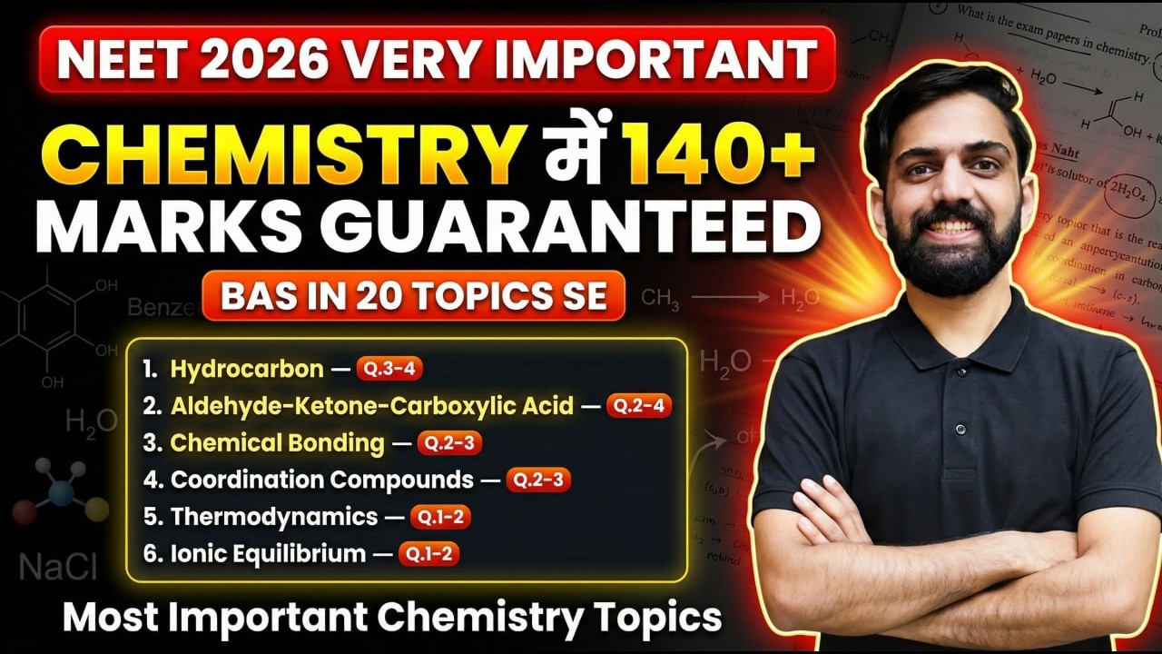 NEET 2026 Chemistry Important Topics | Score 140+ Marks in Chemistry with These 20 Topics