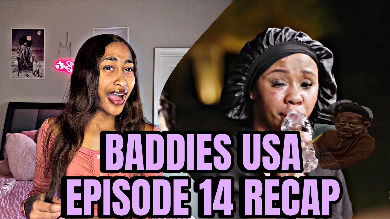 BADDIES USA EPISODE 14 RECAP