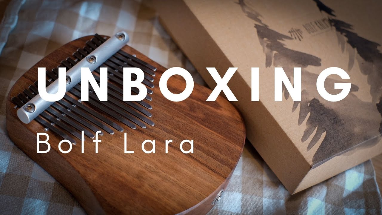 kalimba unboxing: Bolf Lara with pick up