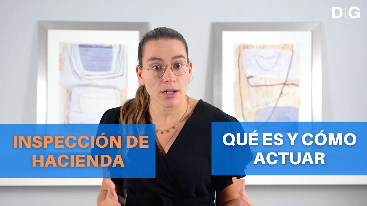 ¿Qué es y cómo funciona una inspección de Hacienda? | Procedimiento | Cómo Actuar | DiG Abogados