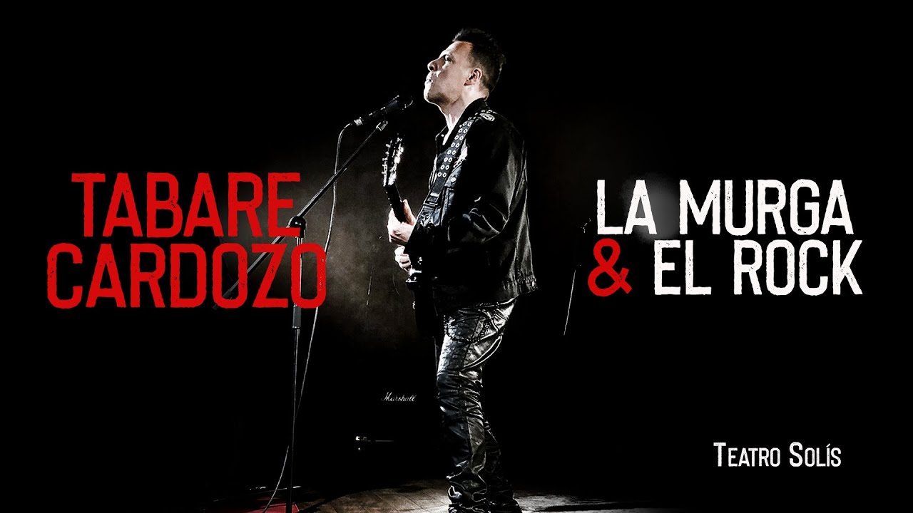 Tabaré Cardozo - La Murga & El Rock - En Vivo