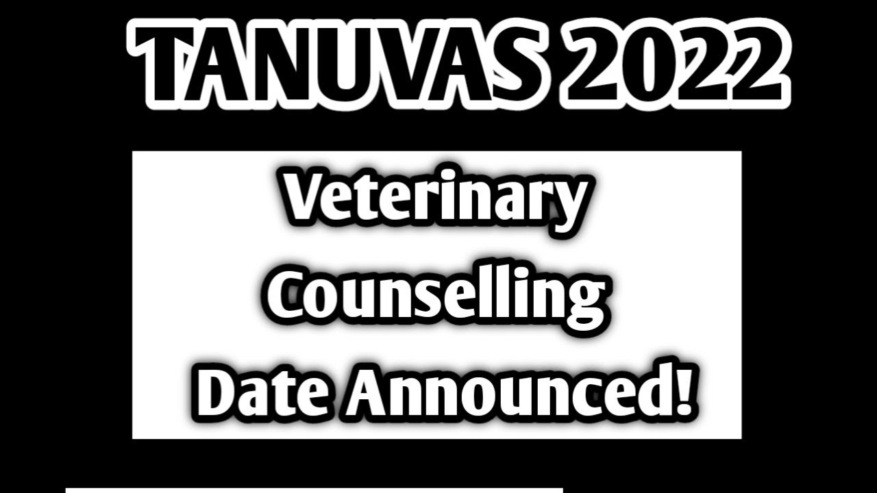 TANUVAS|2022|Veterinary Counselling Date Announced|Vjalerts|