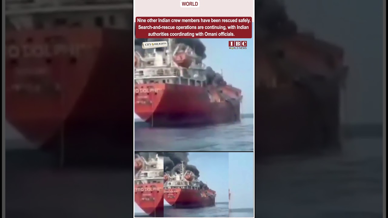 Two Indian Seafarers Missing After Drone Attack on Oil Tanker Off Oman; 9 Rescued