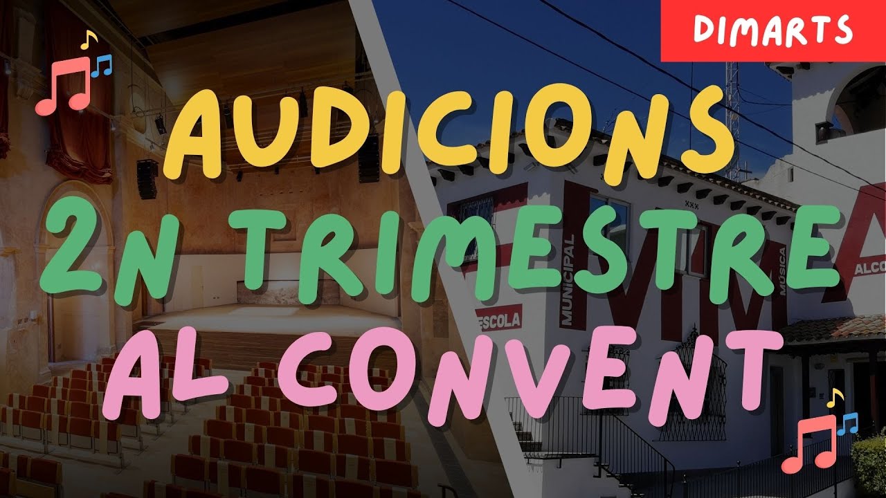 Audicions 2n trimestre 2024-2025 al Convent (DIMARTS)