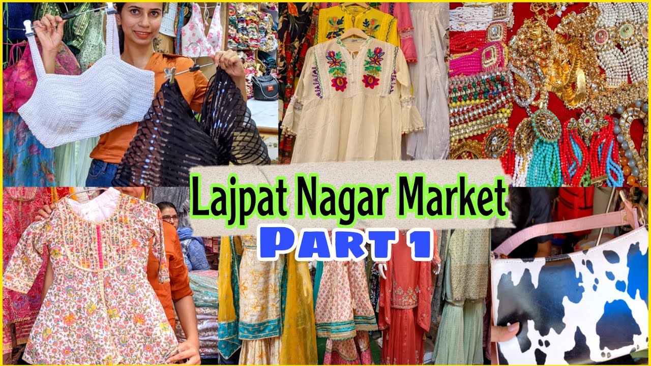 Lajpat Nagar Market - Everything You Need To Know (PART 1)
