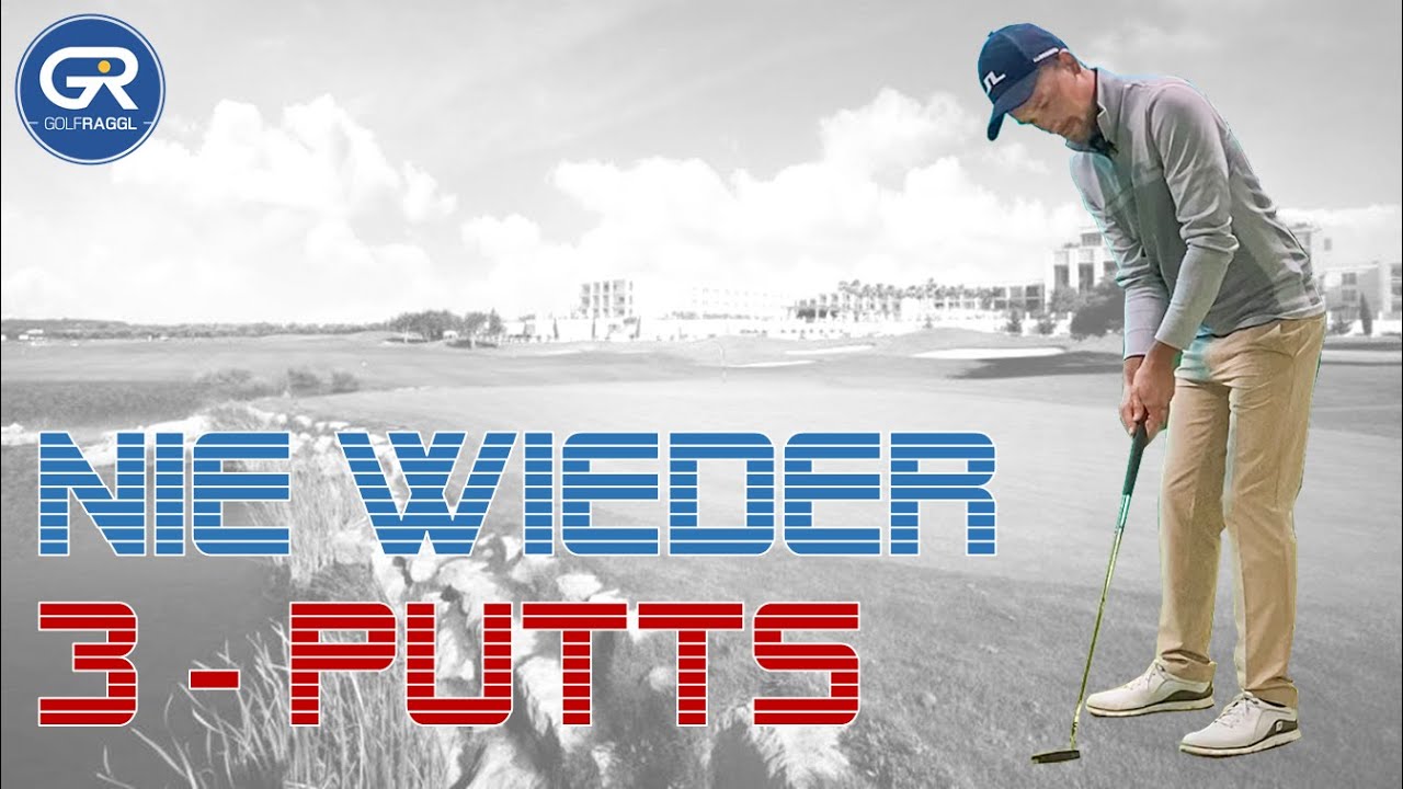 NIE WIEDER 3-PUTTS - TECHNIK + ÜBUNGEN FÜR ZUHAUSE
