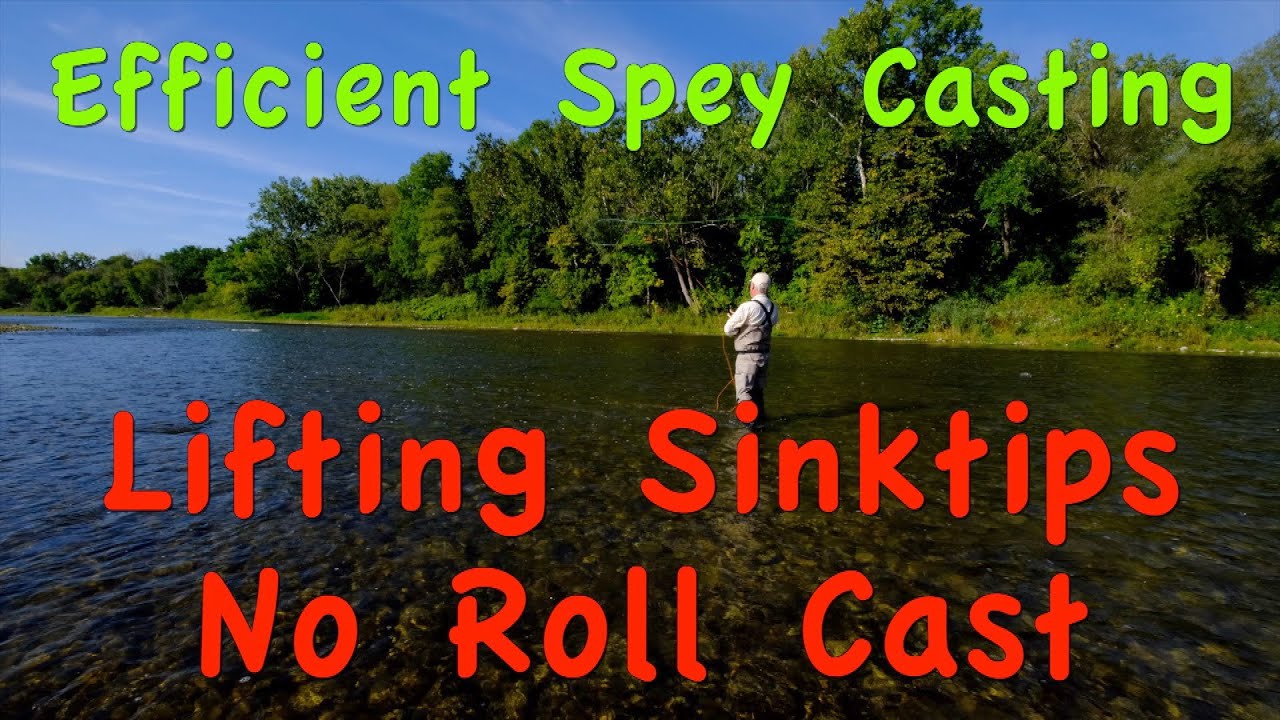 Efficient Spey casting: Part 19 - Lifting Sinking Lines Without First Roll Casting Them Up