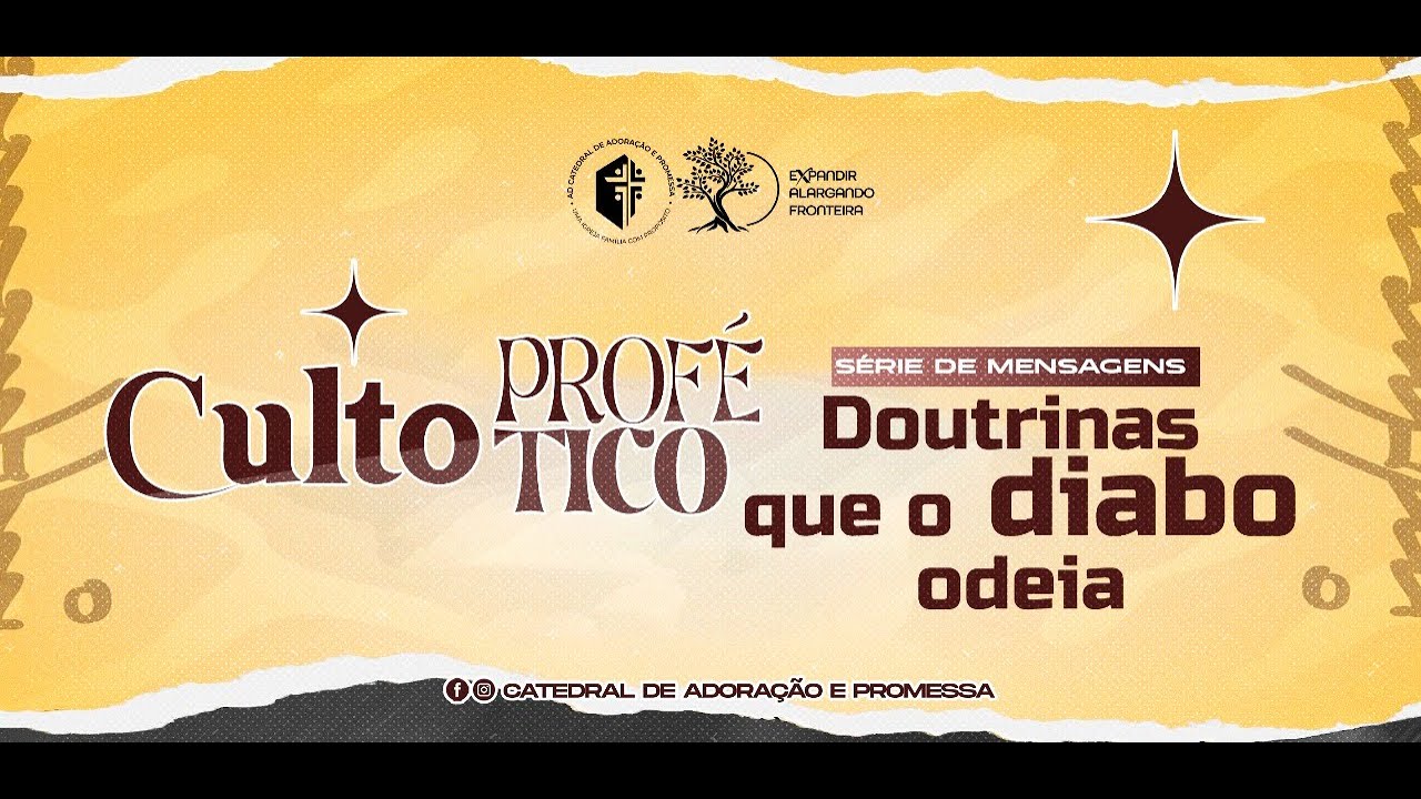 CULTO PROFÉTICO_DOUTRINAS QUE O DIABO ODEIA.