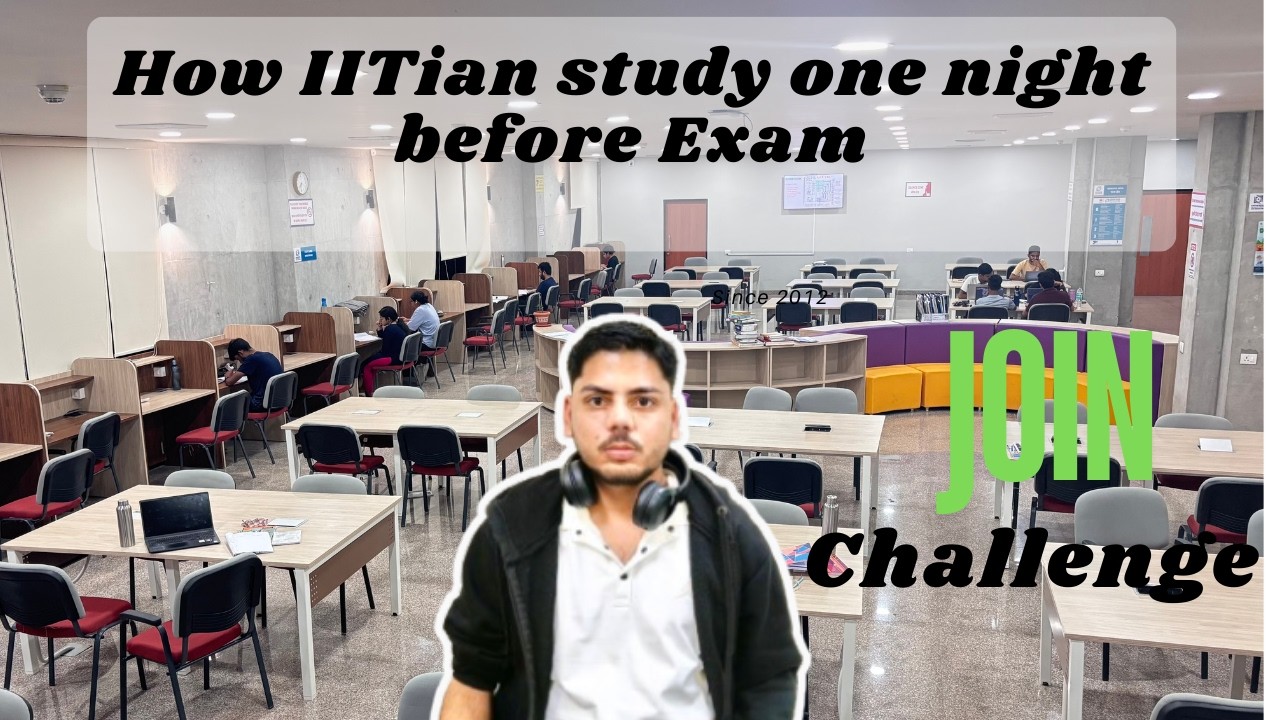 How IITian study one night before exam as a challenge