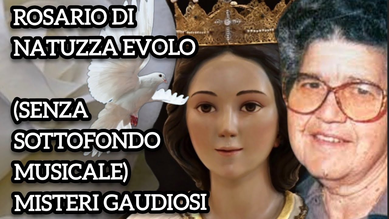 MISTERI GAUDIOSI: ROSARIO DI NATUZZA EVOLO CON SUPPLICA AL CUORE IMMACOLATO DI MARIA