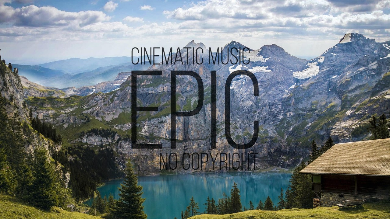 Epic Energy Cinematic Score (No Copyright) by VM / Above All Mountains