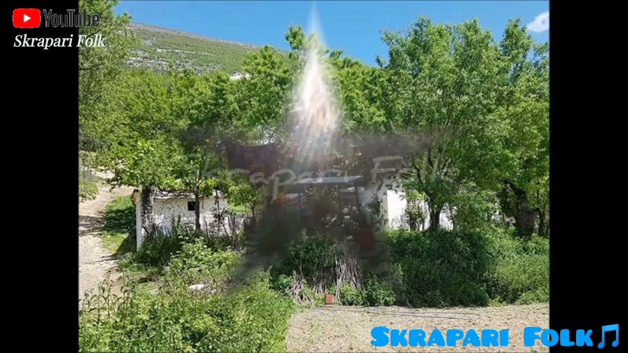 Novaj Skrapar - Do mar sharrën të sharroj selvinë.