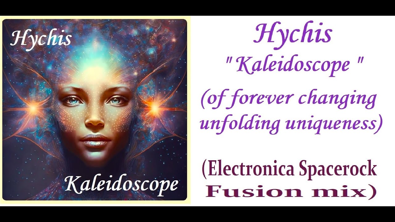 HYCHIS - Kaleidoscope (Electronica Space Rock Fusion Mix)
