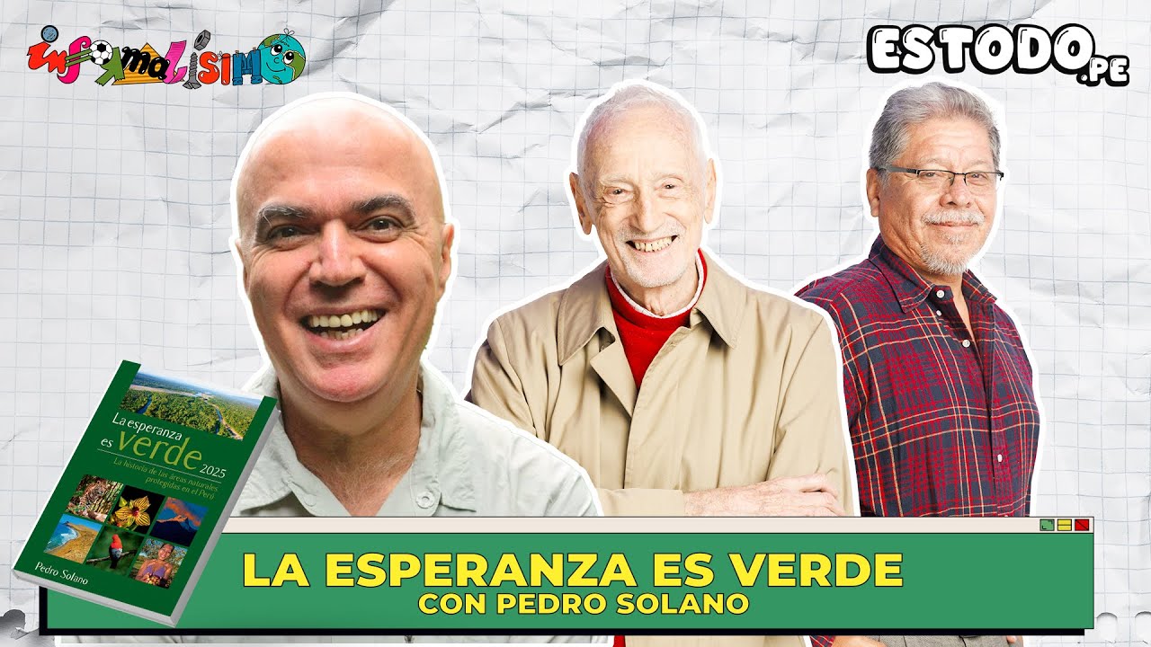Informalisimo: "La Esperanza es Verde con Pedro Solano"