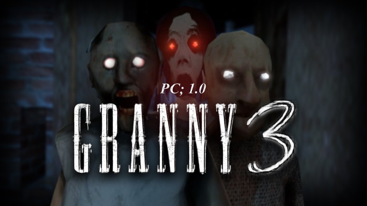 Granny 3 | PC; 1.0