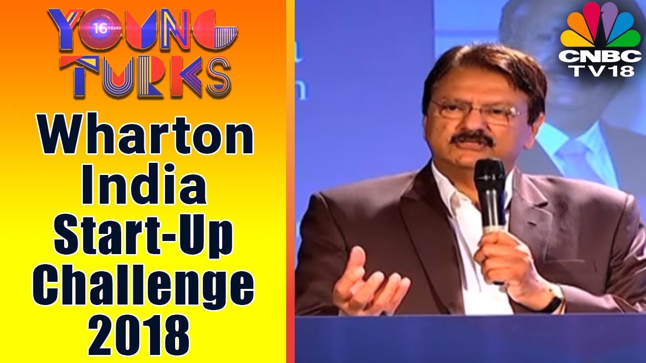 Wharton India Start-Up Challenge 2018 | YOUNG TURKS | CNBC TV18
