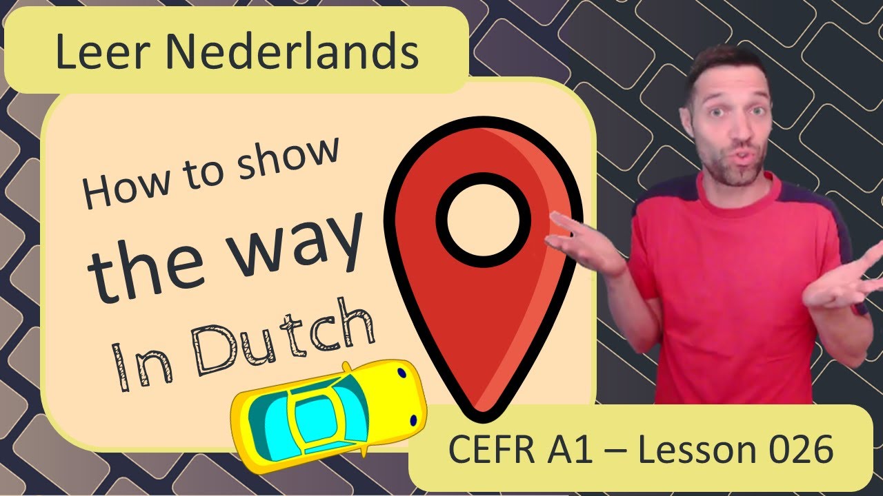 Learn Dutch (Flemish): How to ask / show the way in Dutch (Leernederlands - Lesson 026)