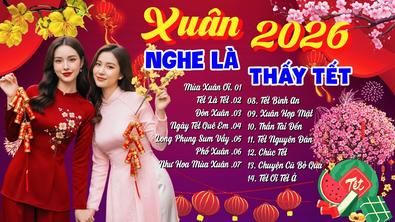 Nhạc Tết 2026 Remix Hay Nhất 🎵 Liên Khúc Nhạc Xuân 2026 Remix Sôi Động Nghe Là Thấy Tết Về Đến Nhà