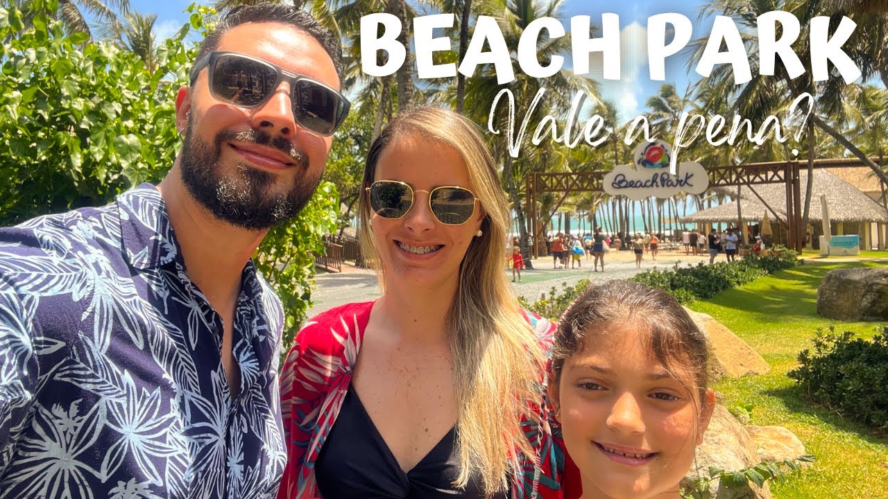 BEACH PARK em FORTALEZA | Quanto gastamos em 1 dia no parque