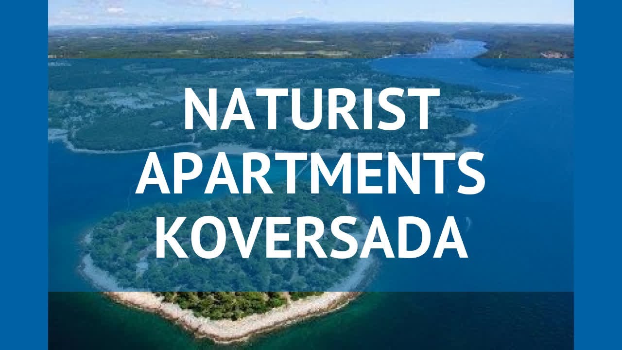 NATURIST APARTMENTS KOVERSADA 4* Истрия обзор – НАТУРИСТ АПАРТМЕНТС КОВЕРСАДА 4* Истрия видео обзор