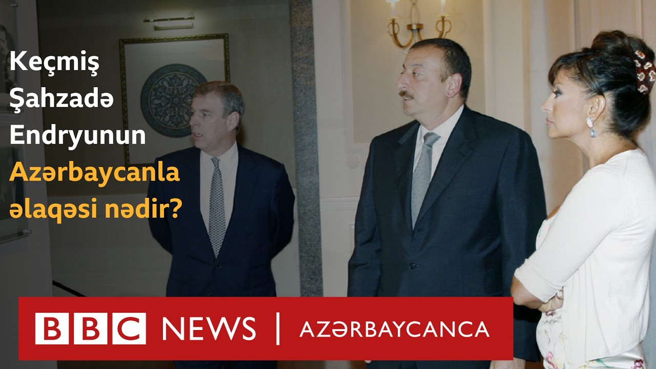 Azərbaycan hakimiyyətinin dostu keçmiş şahzadə Endryu niyə həbs edildi?