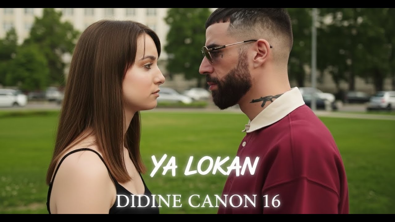 Didine canon 16 - Ya lokan