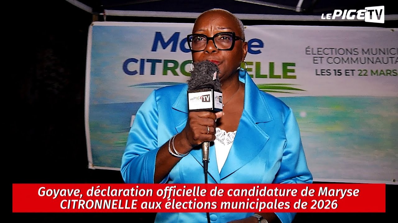 Goyave, déclaration de candidature de Maryse CITRONNELLE aux élections municipales de 2026