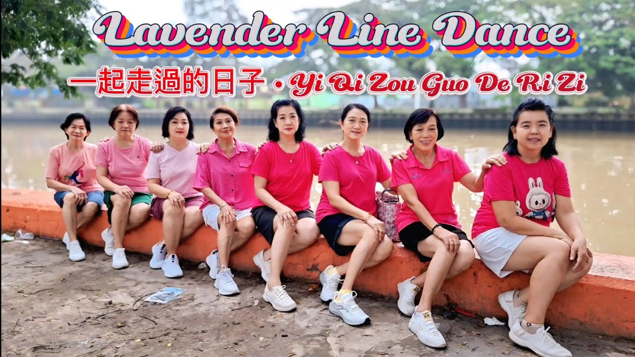一起走過的日子 • Yi Qi Zou Guo De Ri Zi//Line Dance//Lavender