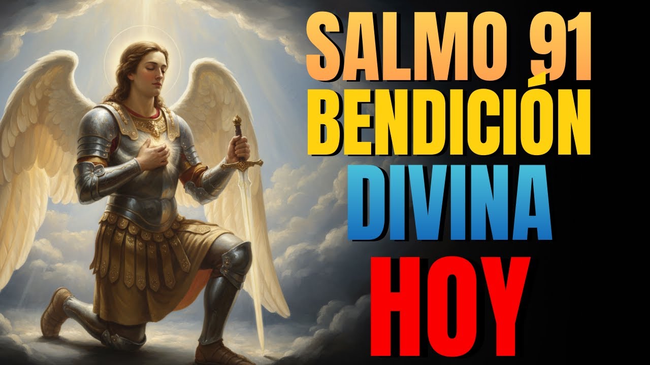 SALMO 91 | Invoca a San Miguel para Protección Total