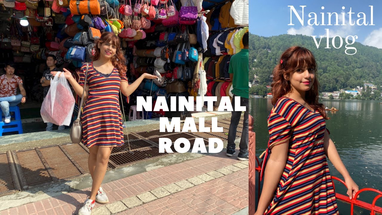 Nainital Mall Road full vlog | exploring nainital | yourbossgirl