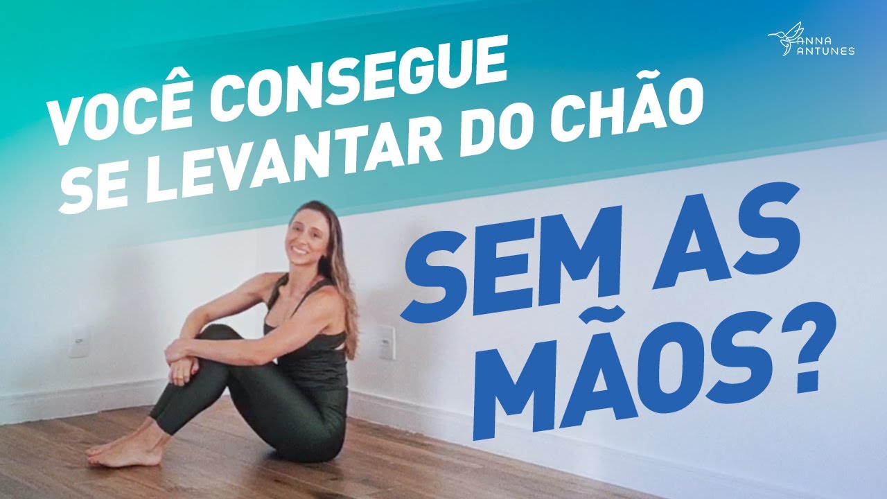 Você consegue levantar e sentar no chão sem as mãos?