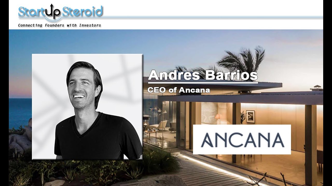 Full interview video with Andres Barrios the Founder and CEO Ancana