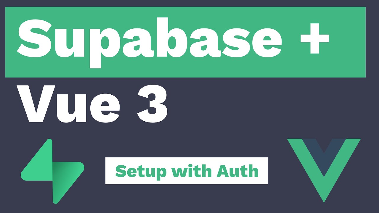 Supabase and Vue 3 Setup with Basic Authentication
