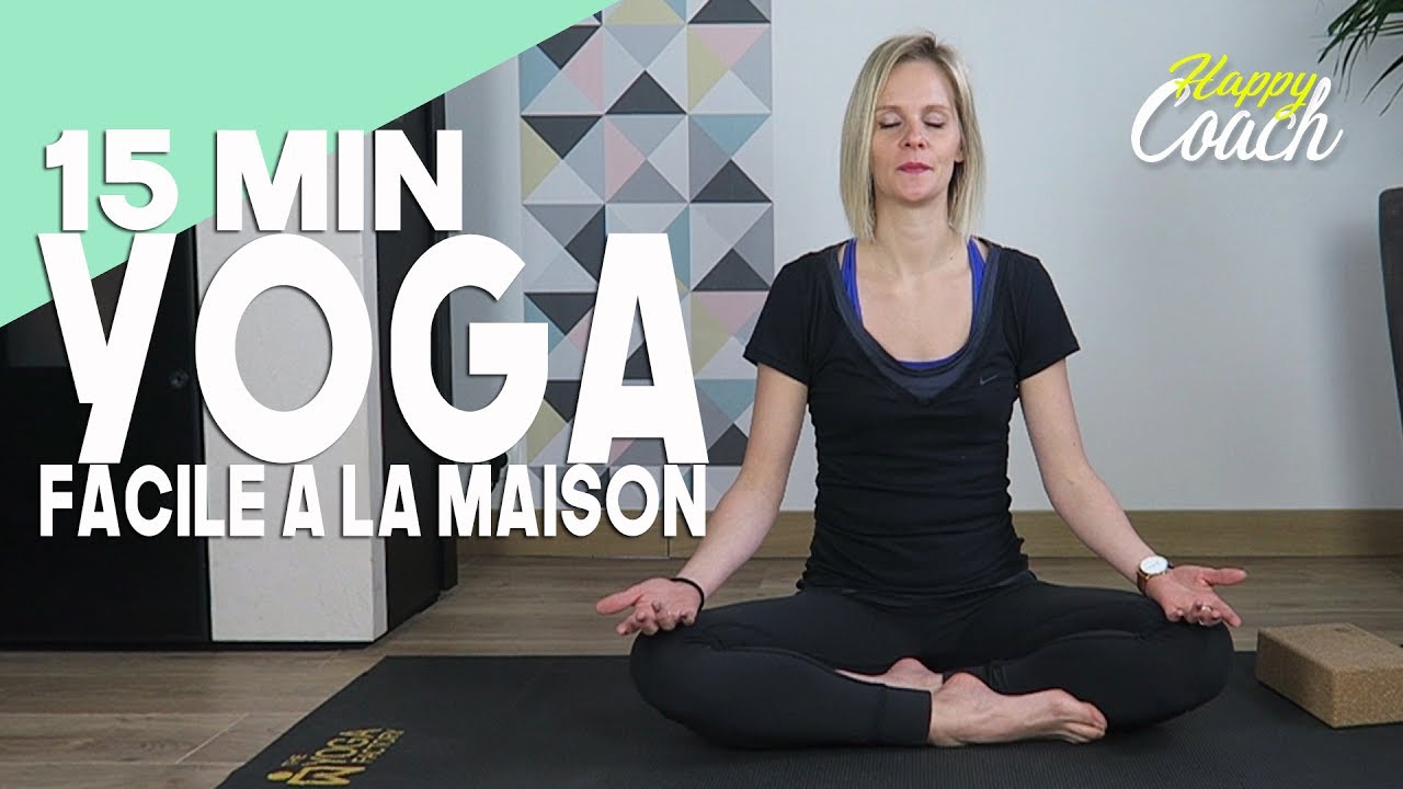 YOGA FACILE - 15min - Sport &agrave; la maison avec Happy Coach by Aur&eacute;lie