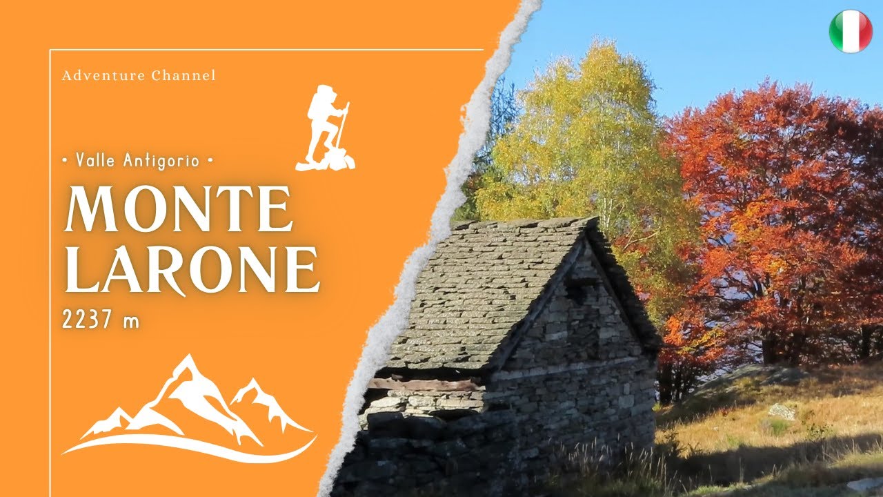 Monte Larone (2237 m) ► sinfonia d'autunno 🍁 • Valle Antigorio •