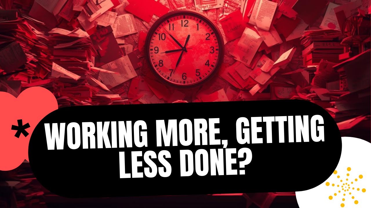 Why You’re Working More Hours but Getting Less Done (The REAL Reason You’re Overwhelmed)