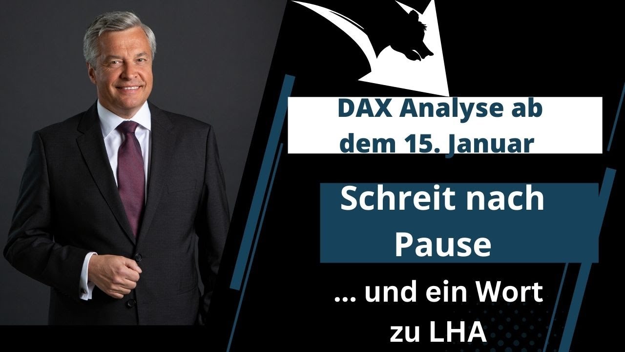 DAX Analyse ab dem 15  Januar - Schreit nach Pause -