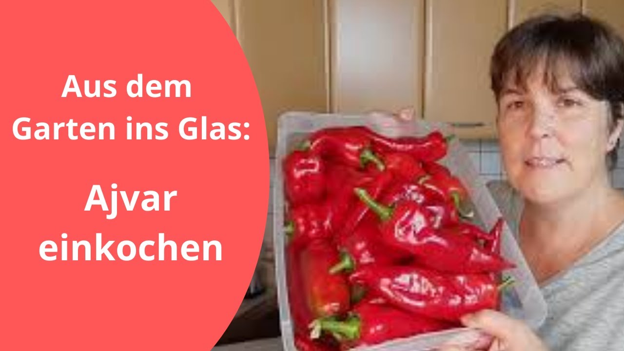 Aus dem Garten ins Glas: Ajvar einkochen