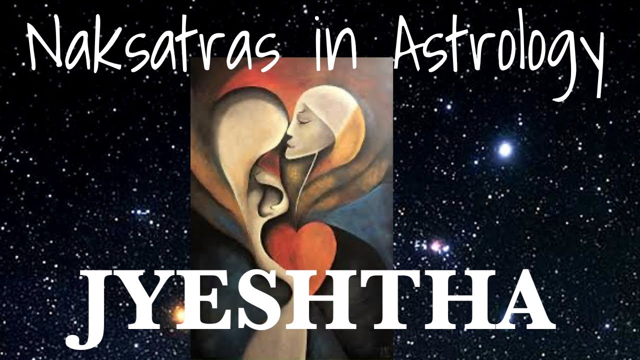 Jyeshtha Nakshatra (16:40 Scorpio - 00:00 Sagittarius)
